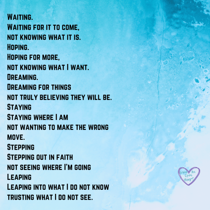 Waiting. Waiting for it to come, not knowing what it is. Hoping. Hoping for more, not knowing what I want. Dreaming. Dreaming for things not truly believing they will be. Staying Staying where I am not wanting to mak (2)